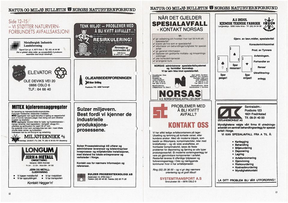 Aker Oniling Postboks 170-4056 Tananger NÅR DET GJELDER SPESIALAVFALL - KONTAKT NORSAS v om I alr hva som er sç rom 1 V opplyser om go.