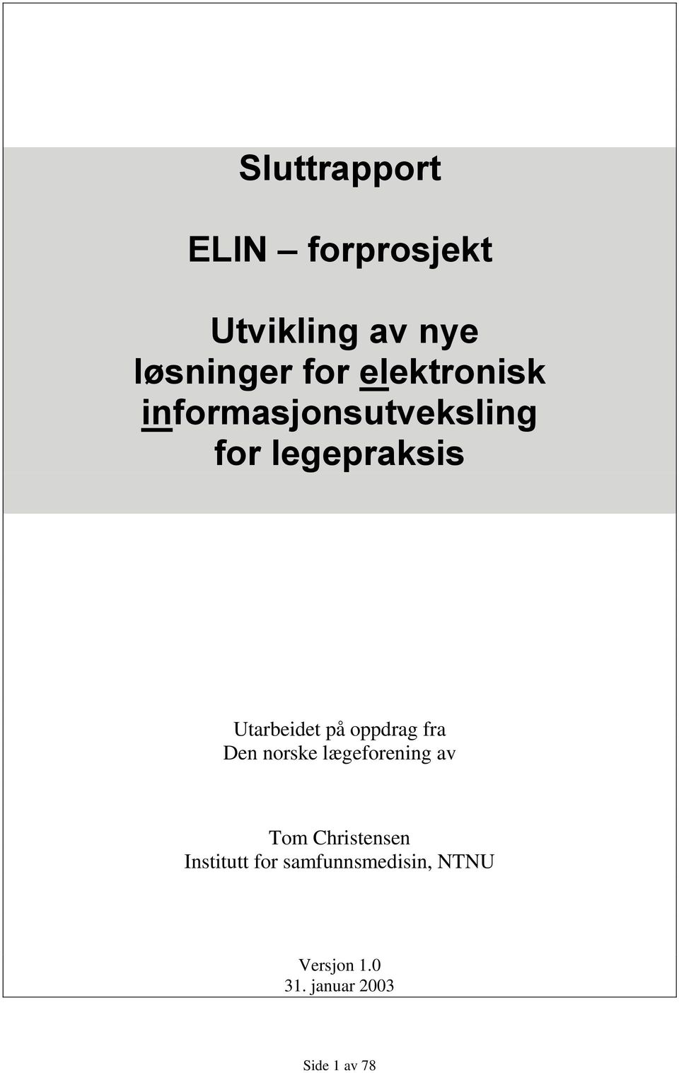 oppdrag fra Den norske lægeforening av Tom Christensen Institutt