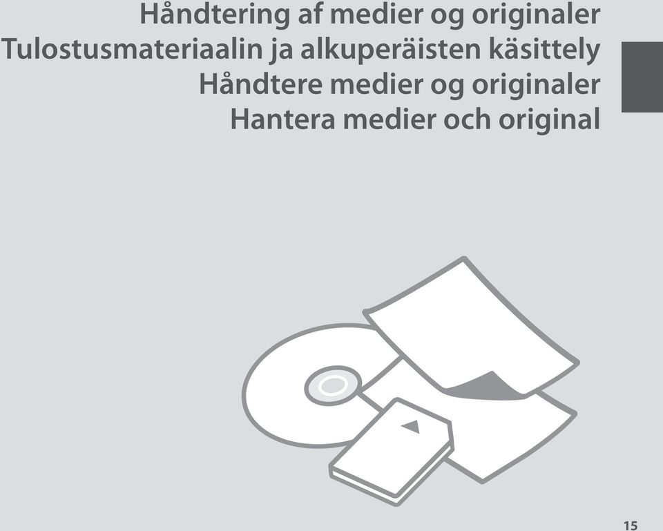 alkuperäisten käsittely Håndtere