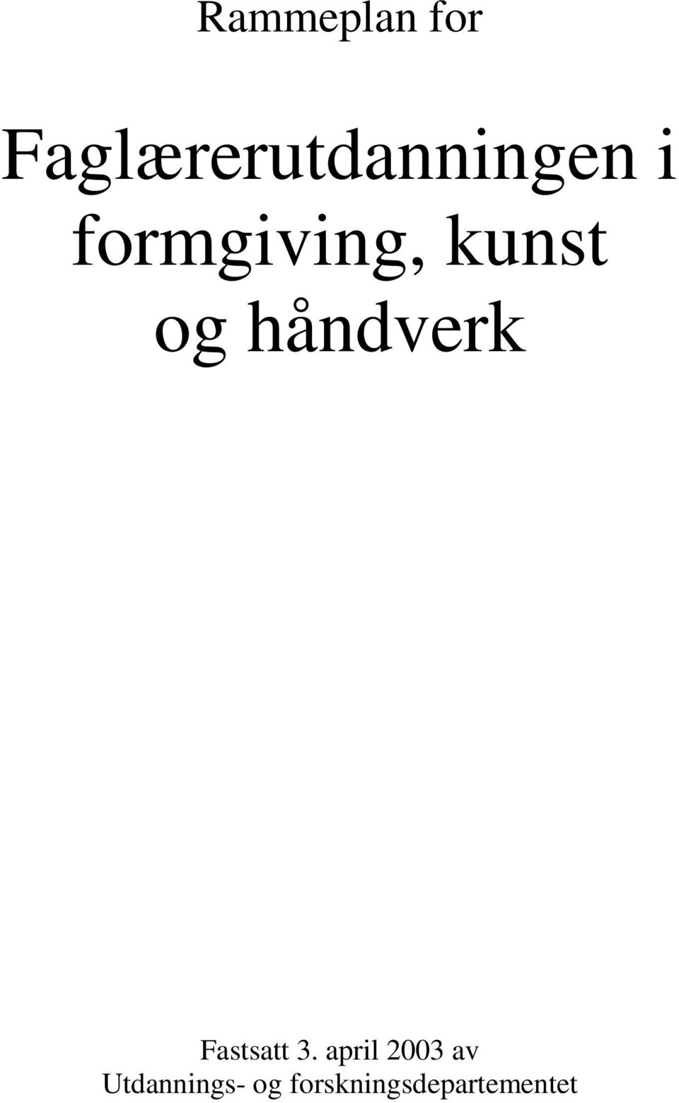 formgiving, kunst og håndverk