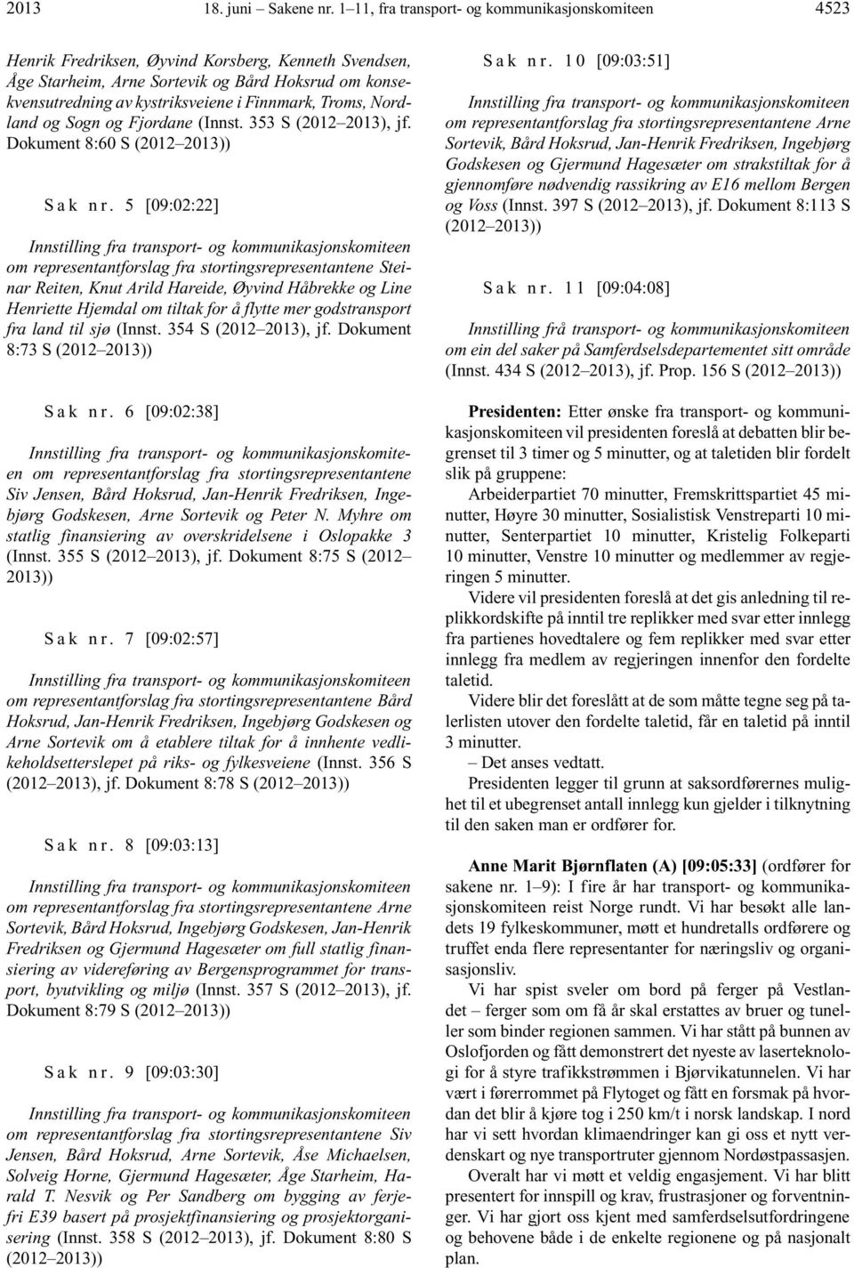 Finnmark, Troms, Nordland og Sogn og Fjordane (Innst. 353 S (2012 2013), jf. Dokument 8:60 S (2012 2013)) S a k n r.