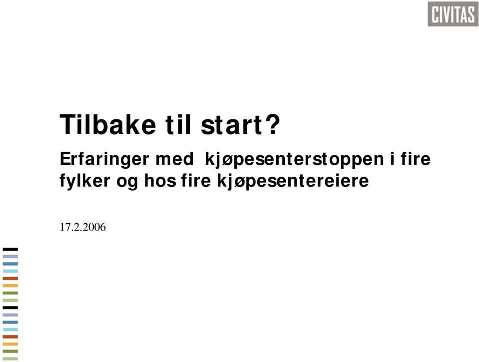 kjøpesenterstoppen i fire