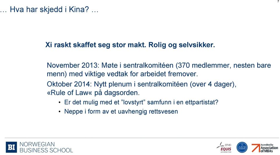 vedtak for arbeidet fremover.