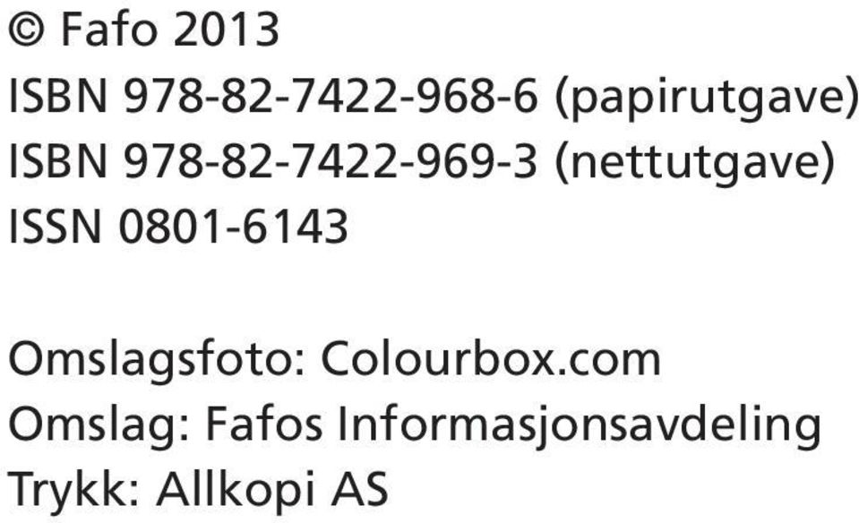 (nettutgave) ISSN 0801-6143 Omslagsfoto: