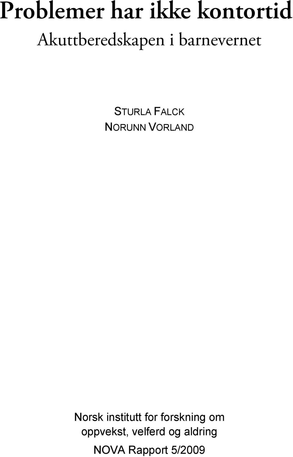 FALCK NORUNN VORLAND Norsk institutt for