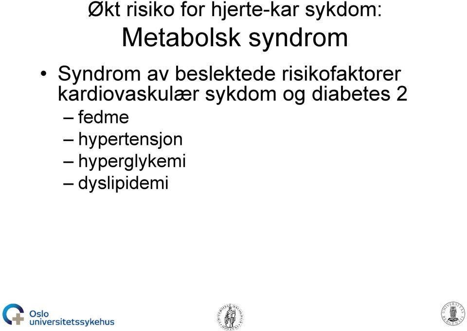 risikofaktorer kardiovaskulær sykdom og