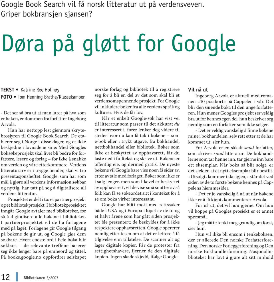 Hun har nettopp lest gjennom skrytebrosjyren til Google Book Search.