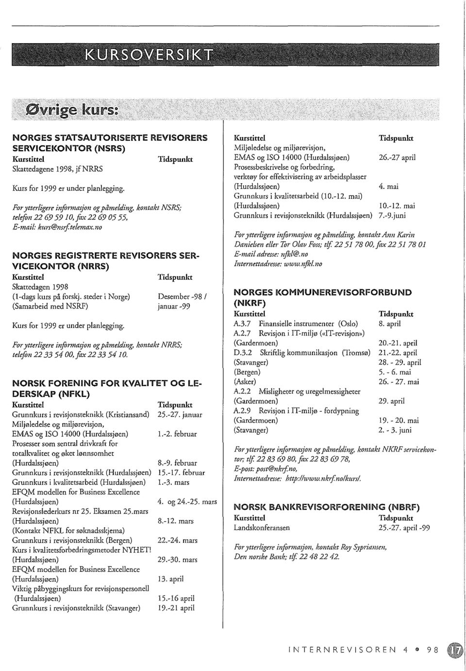 no NORGES REGISTRERTE REVISORERS SER VICEKONTOR (NRRS) Kurstittel Tidspunkt Skattedagen 1998 (I-dags Imrs pi!. farskj.