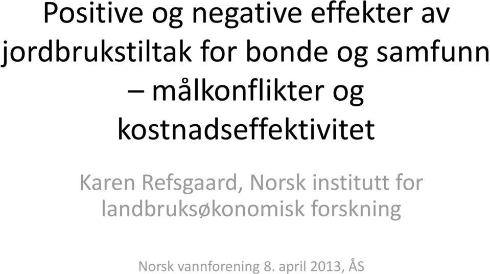 kostnadseffektivitet Karen Refsgaard, Norsk