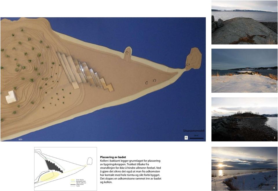 Trukket tilbake fra strandlinjen for ikke å hindre allmenn ferdsel.