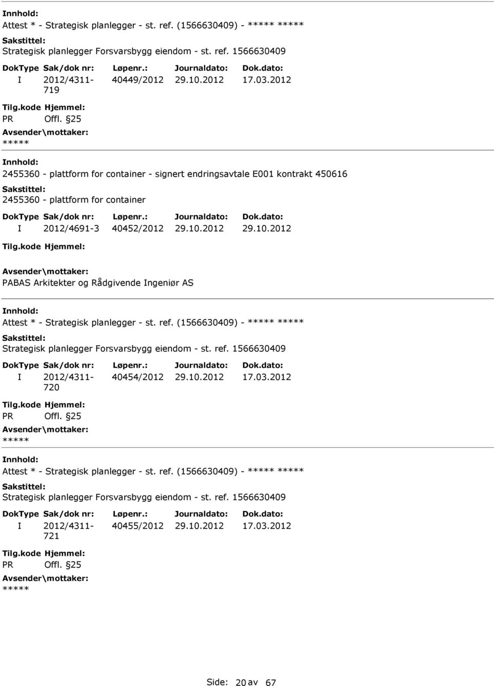 450616 2455360 - plattform for container 2012/4691-3 40452/2012 PABAS Arkitekter og Rådgivende ngeniør AS 