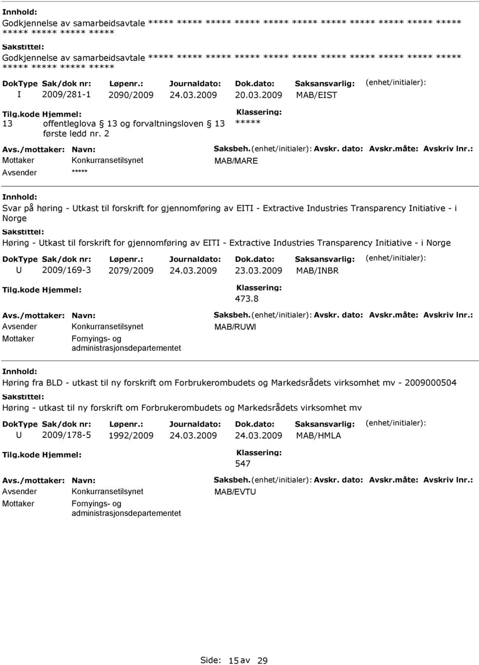 2 ***** MAB/MARE Avsender ***** Svar på høring - tkast til forskrift for gjennomføring av ET - Extractive ndustries Transparency nitiative - i Norge Høring - tkast til forskrift for gjennomføring av