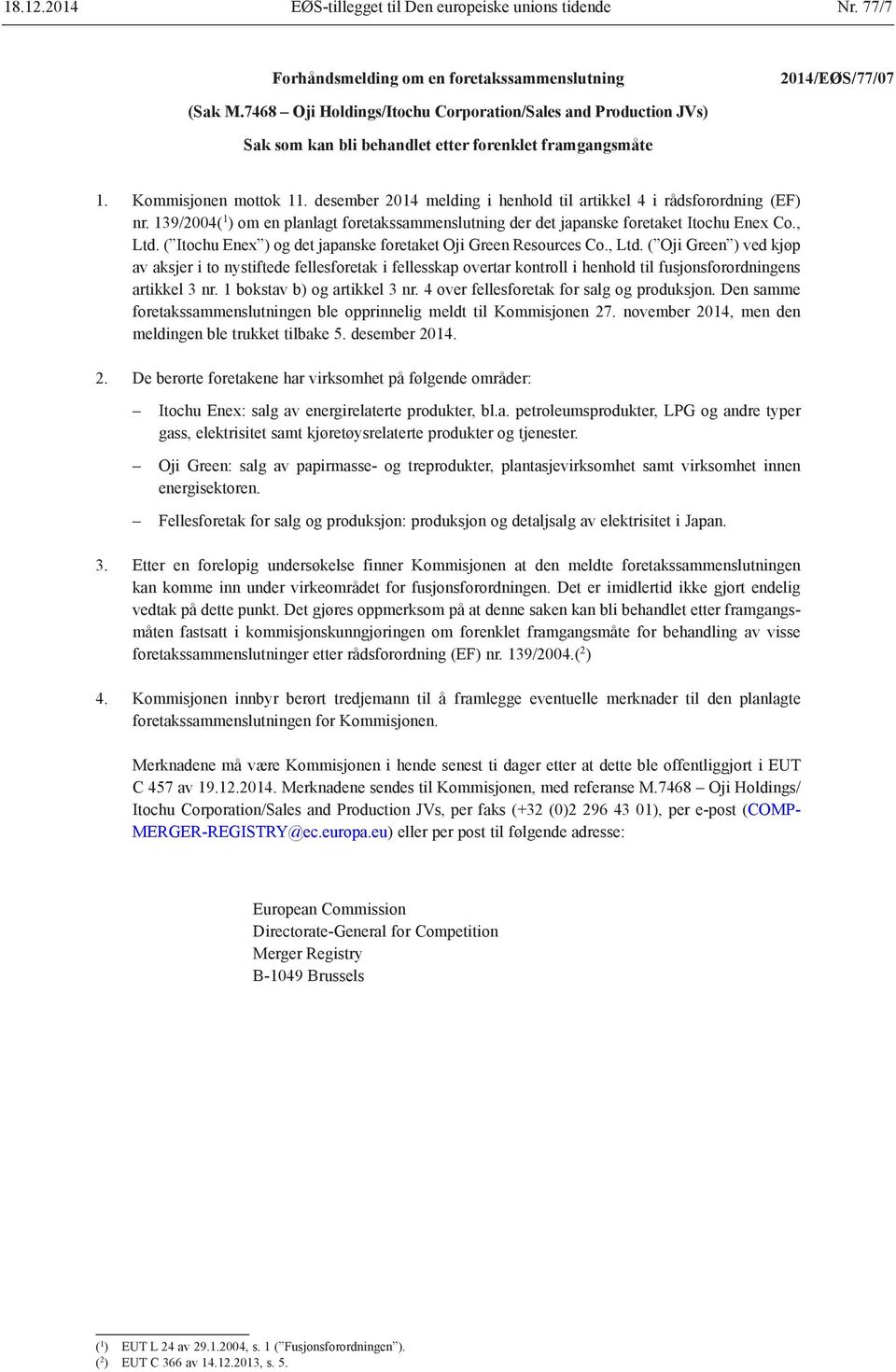 desember 2014 melding i henhold til artikkel 4 i rådsforordning (EF) nr. 139/2004( 1 ) om en planlagt foretakssammenslutning der det japanske foretaket Itochu Enex Co., Ltd.