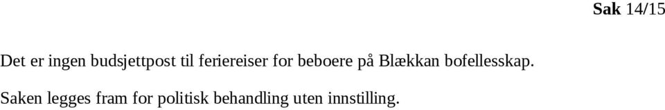 Blækkan bofellesskap.