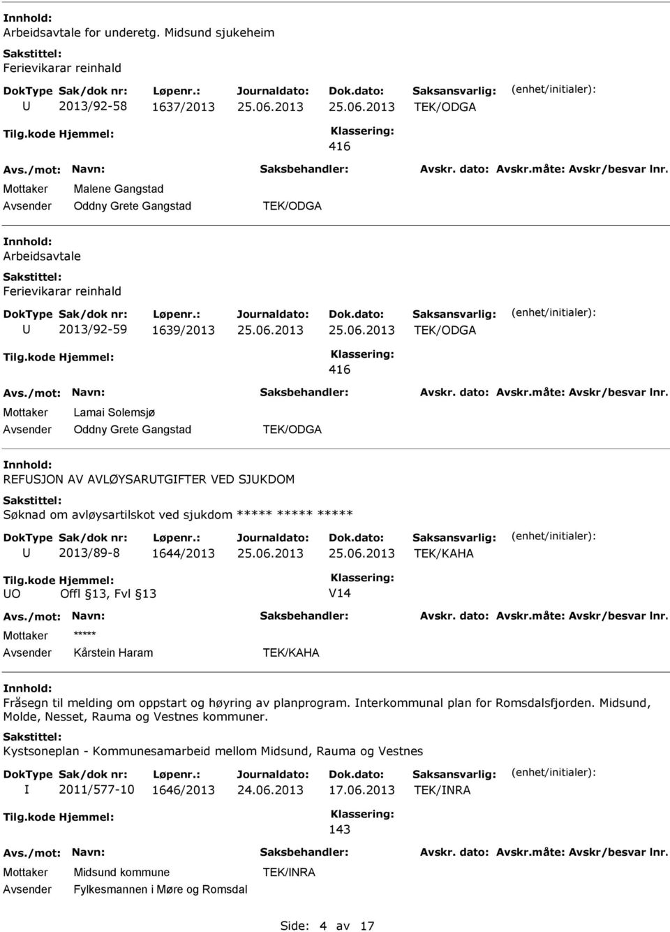 avløysartilskot ved sjukdom ***** ***** ***** 2013/89-8 1644/2013 TEK/KAHA Tilg.