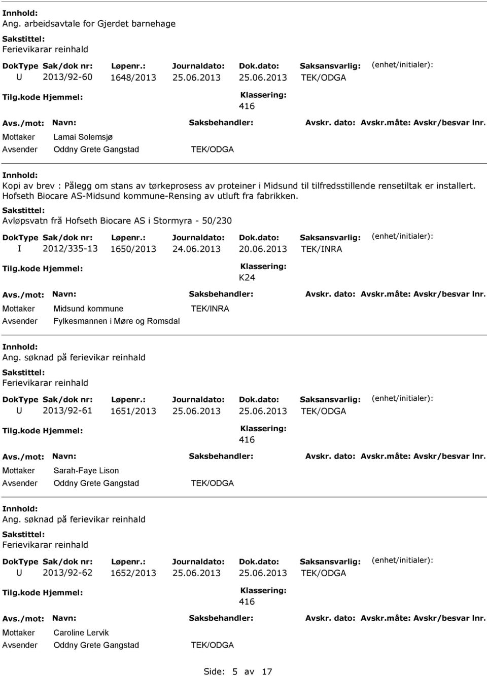 Avløpsvatn frå Hofseth Biocare AS i Stormyra - 50/230 2012/335-13 1650/2013 20.06.