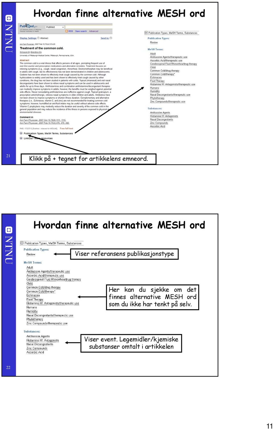 Hvordan finne alternative MESH ord Viser referansens publikasjonstype Her