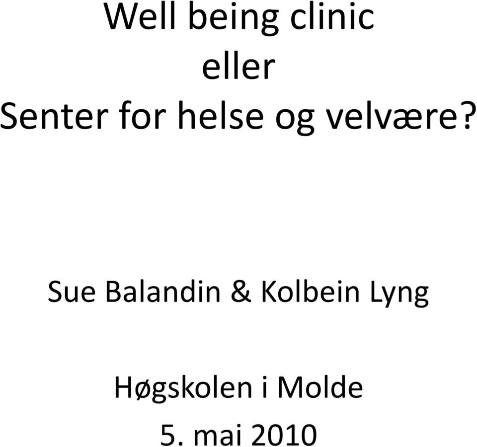 Sue Balandin & Kolbein Lyng