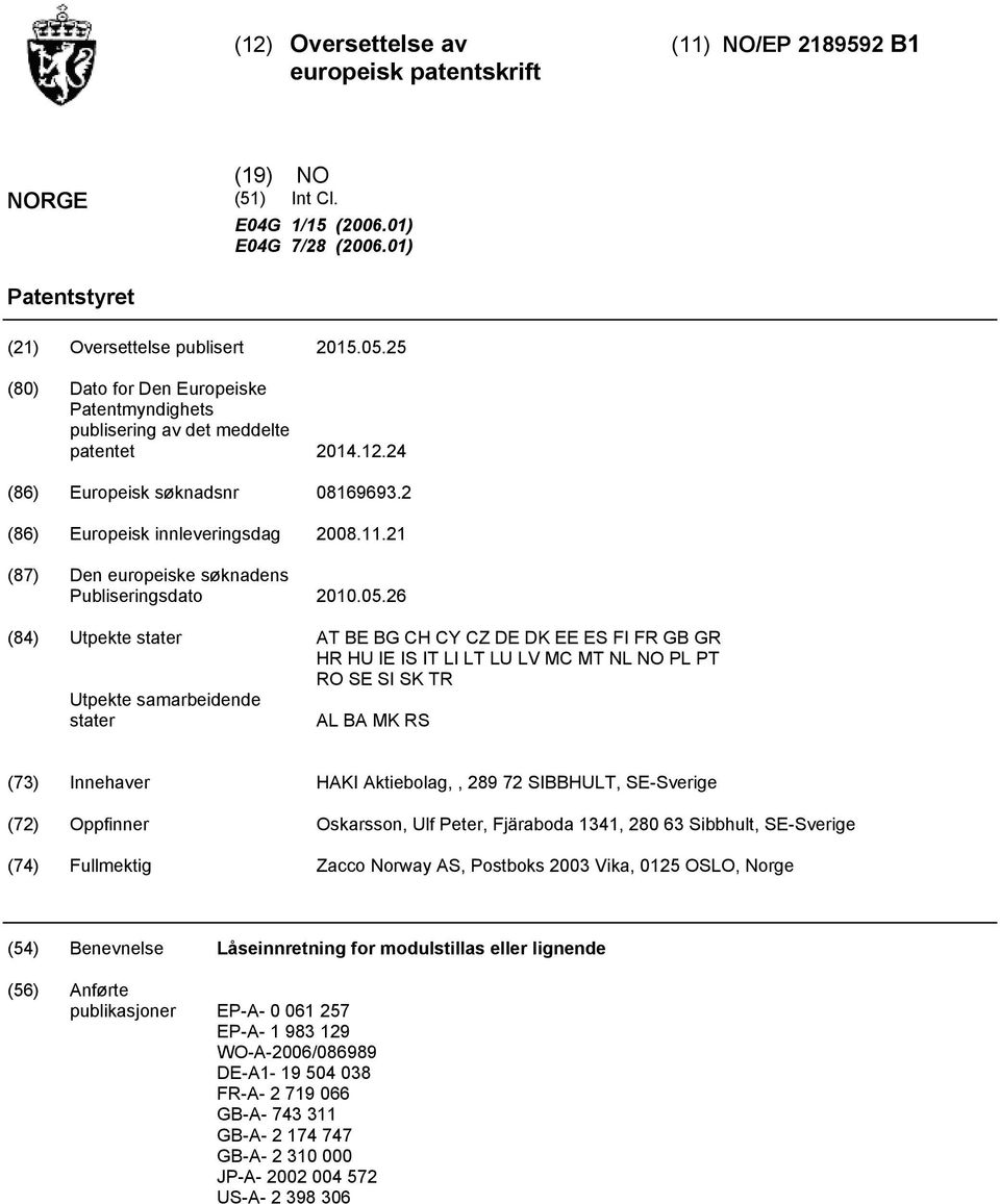 21 (87) Den europeiske søknadens Publiseringsdato 2010.05.