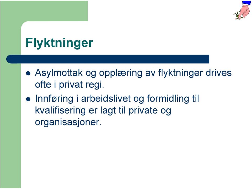 Innføring i arbeidslivet og formidling til