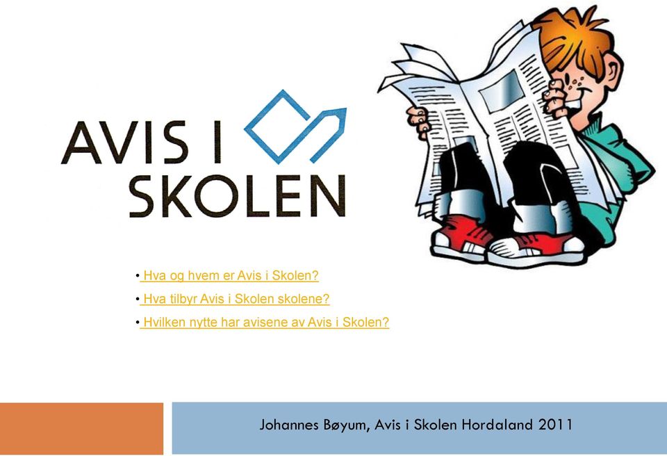 Hva tilbyr Avis i Skolen skolene?