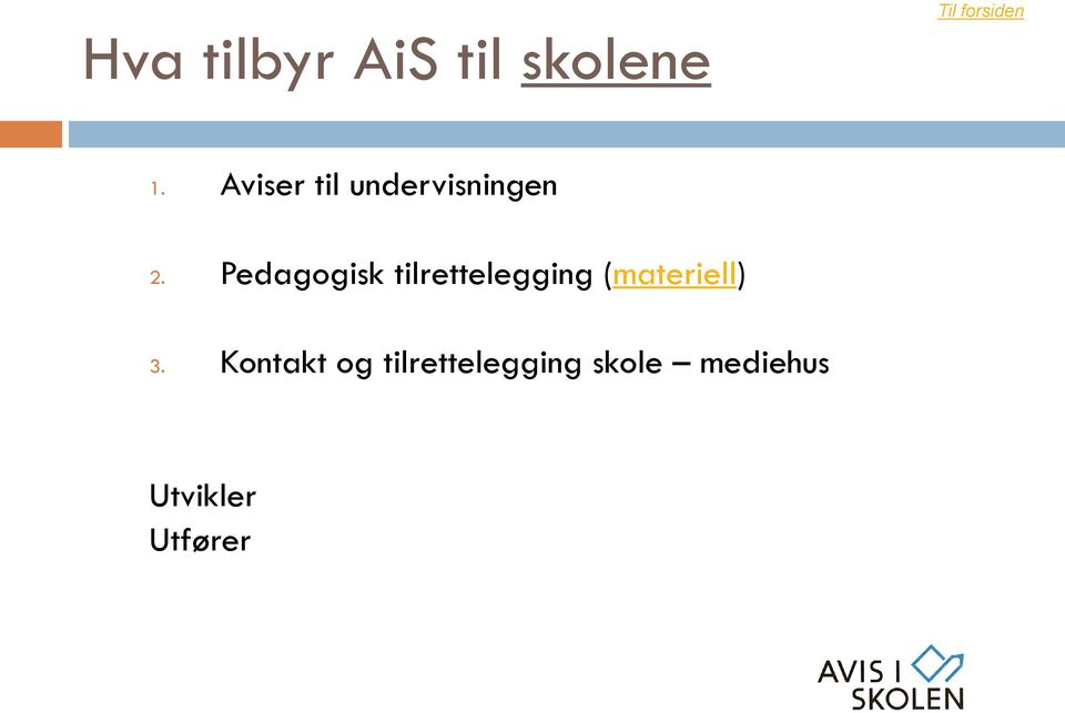 Pedagogisk tilrettelegging (materiell)