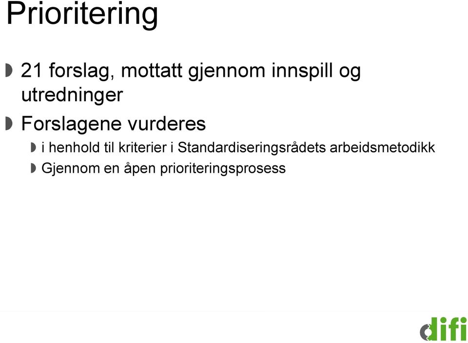 henhold til kriterier i Standardiseringsrådets