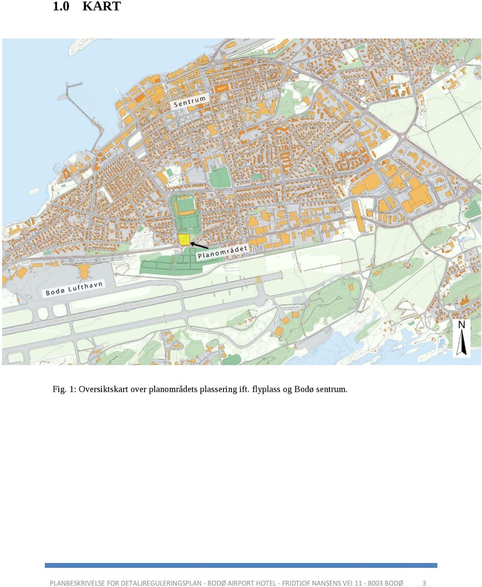 ift. flyplass og Bodø sentrum.