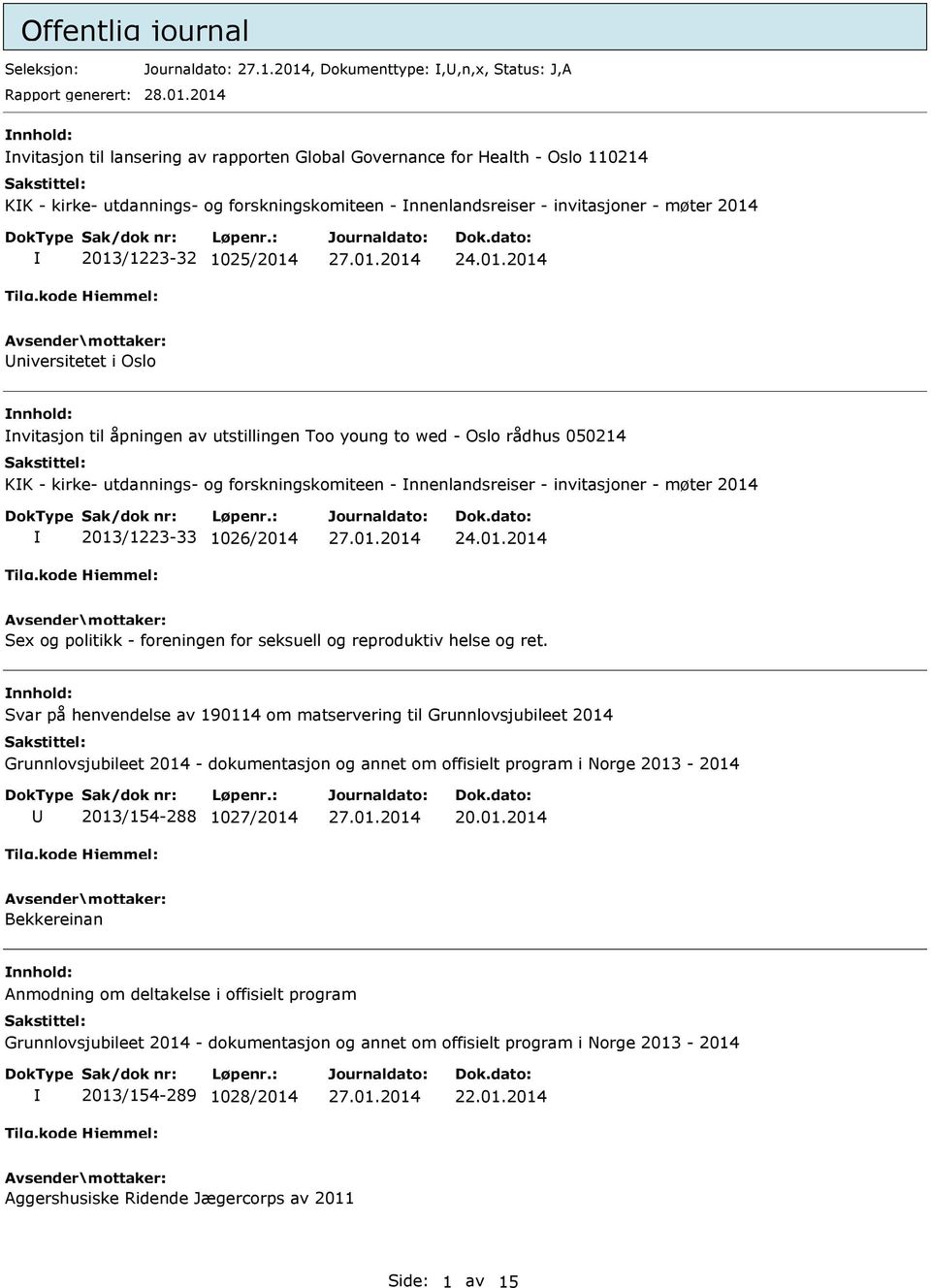 2014 nvitasjon til lansering av rapporten Global Governance for Health - Oslo 110214 KK - kirke- utdannings- og forskningskomiteen - nnenlandsreiser - invitasjoner - møter 2014 2013/1223-32 1025/2014