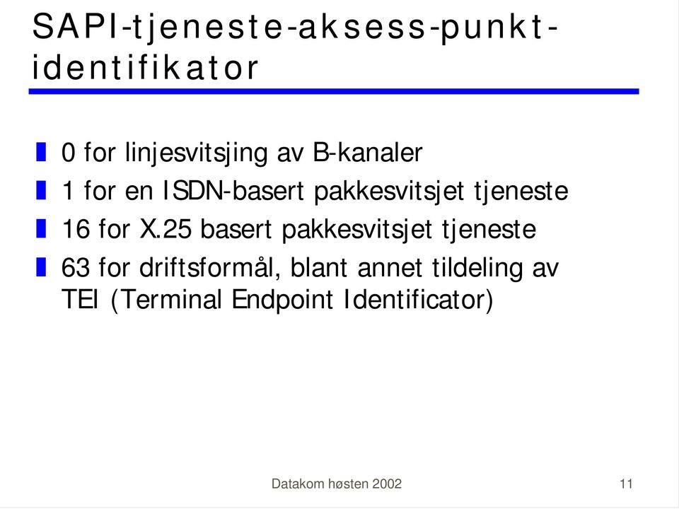 tjeneste ] 16 for X.