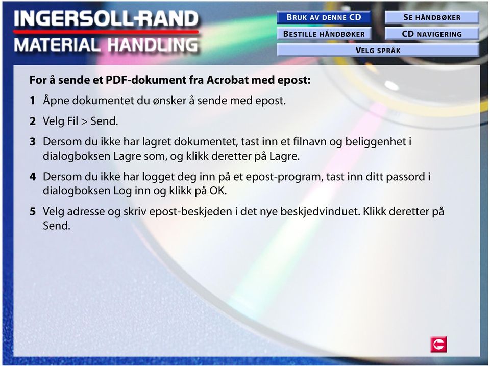 3 Dersom du ikke har lagret dokumentet, tast inn et filnavn og beliggenhet i dialogboksen Lagre som, og klikk