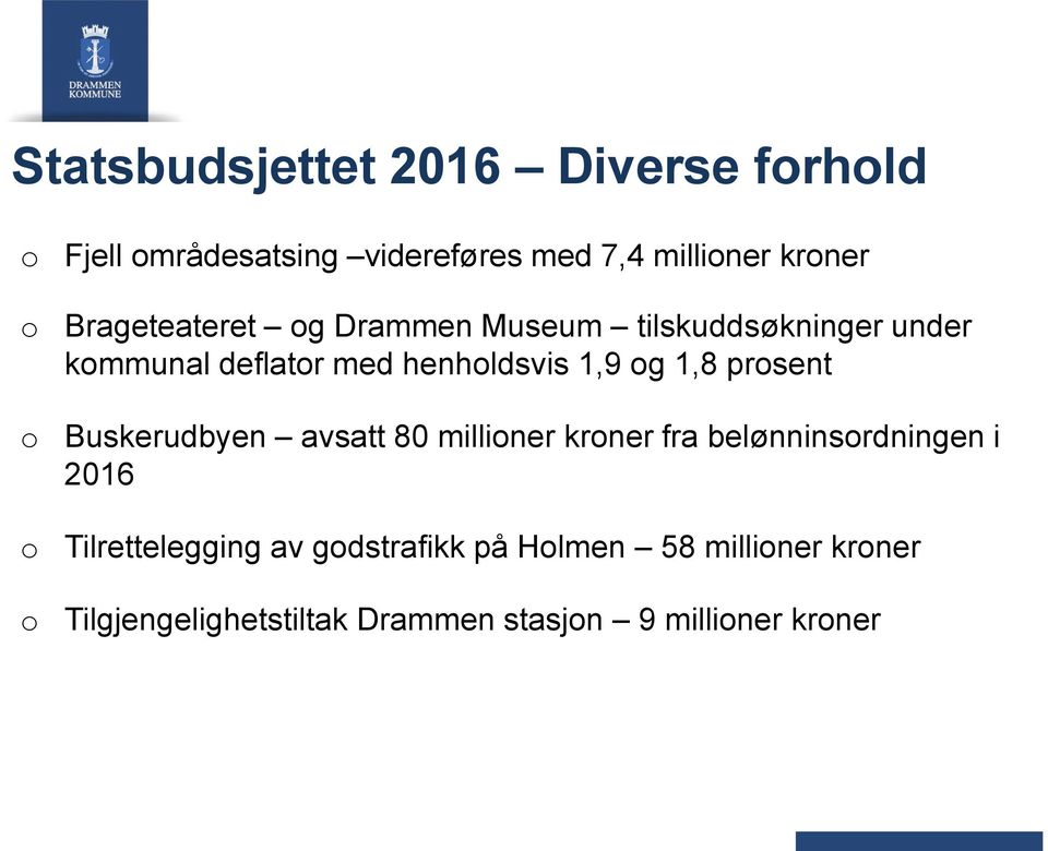 1,8 prsent Buskerudbyen avsatt 80 milliner krner fra belønninsrdningen i 2016