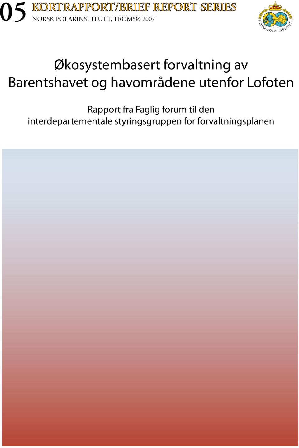 havområdene utenfor Lofoten Rapport fra Faglig forum til