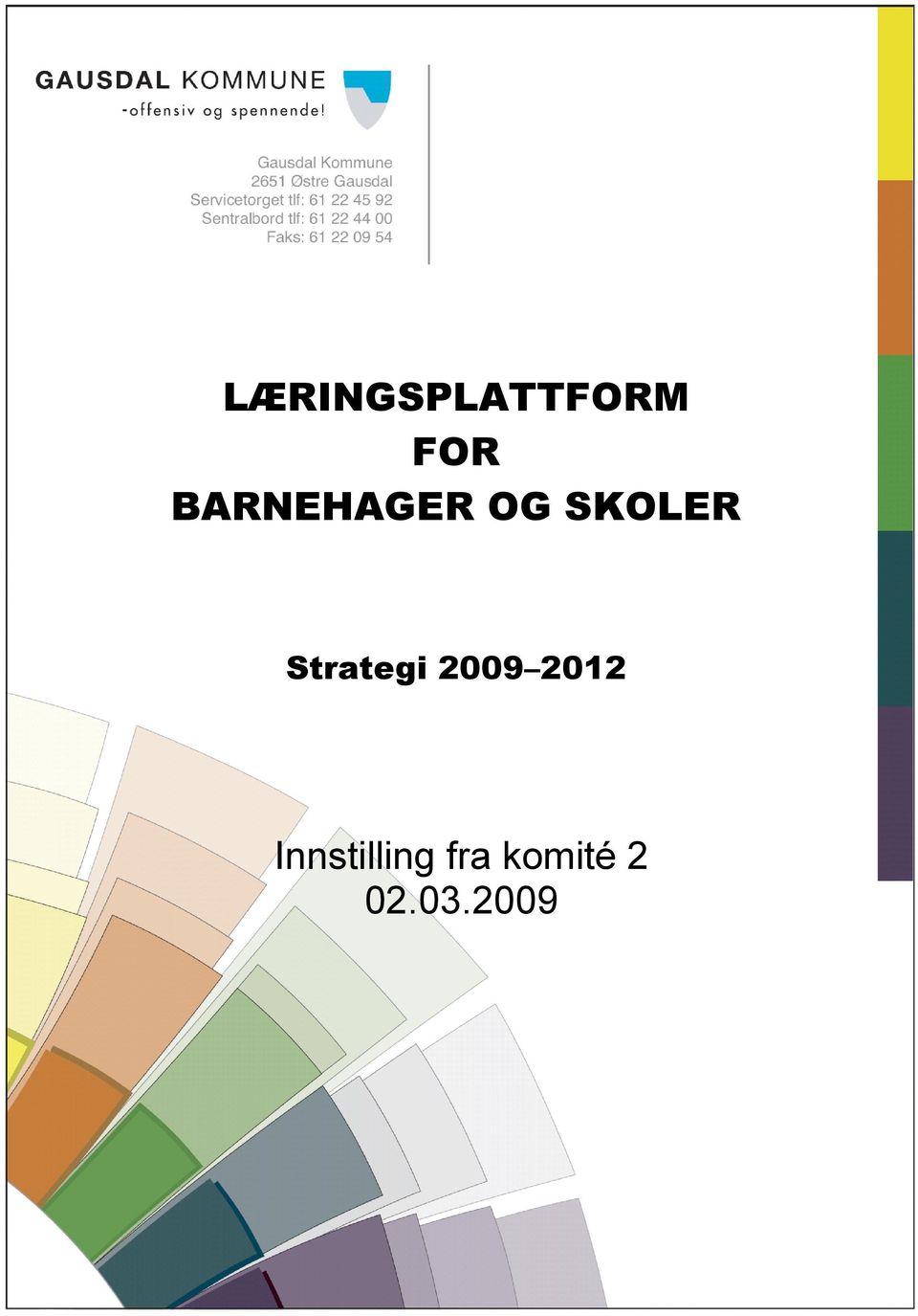 Strategi 2009 2012