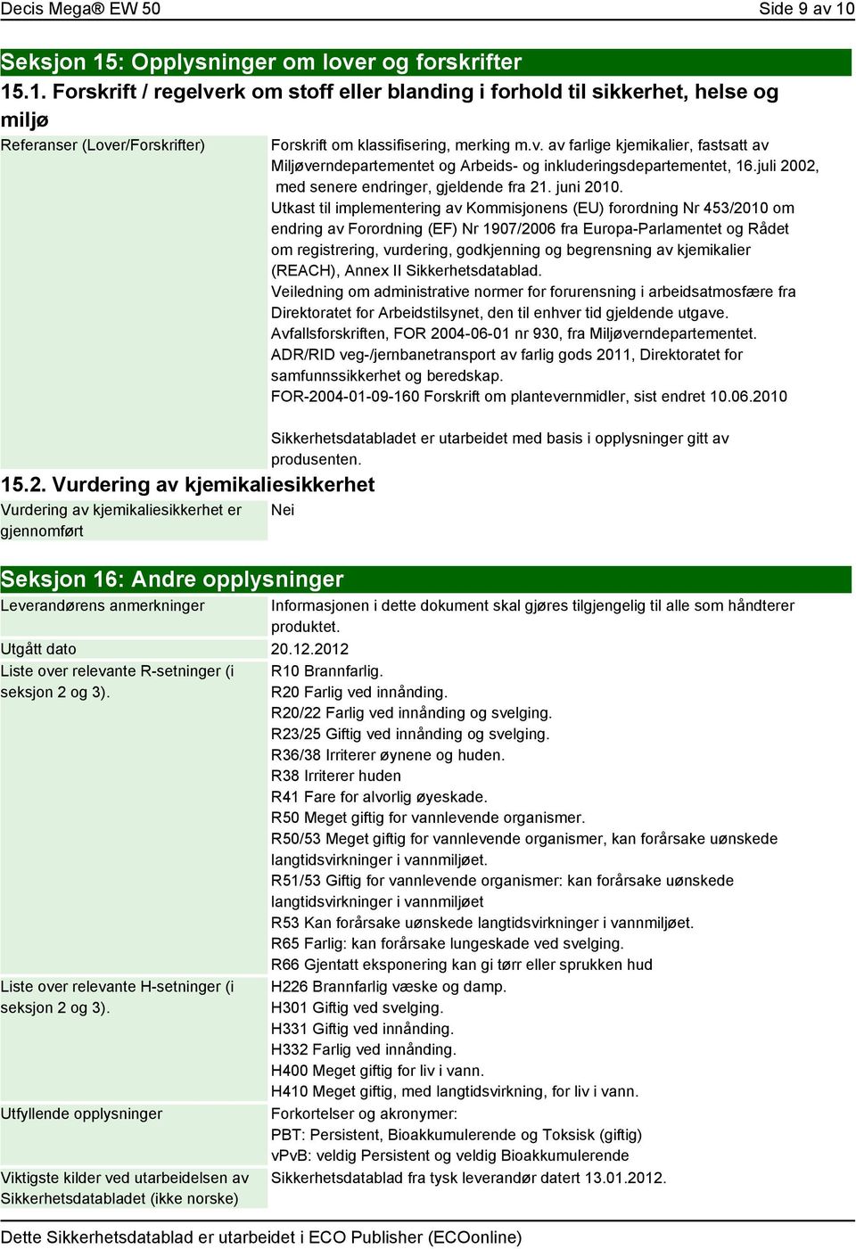 juli 2002, med senere endringer, gjeldende fra 21. juni 2010.