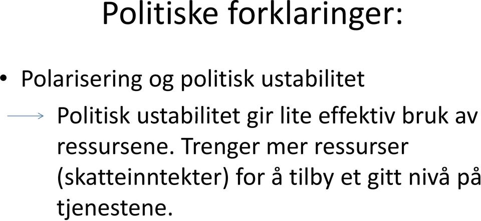 effektiv bruk av ressursene.