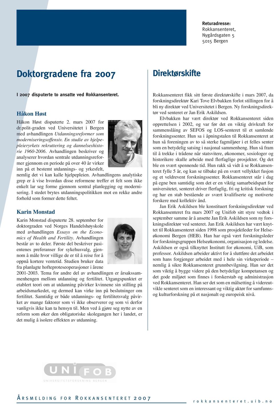 Avhandlingen beskriver og analyserer hvordan sentrale utdanningsreformer gjennom en periode på over 40 år virker inn på et bestemt utdannings- og yrkesfelt, nemlig det vi kan kalle hjelpepleien.