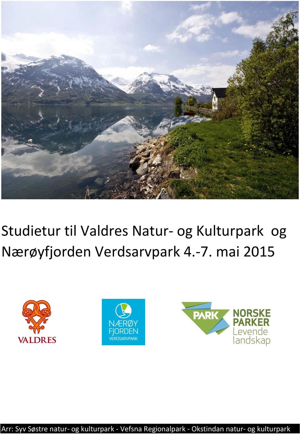 mai 2015 Arr: Syv Søstre natur- og