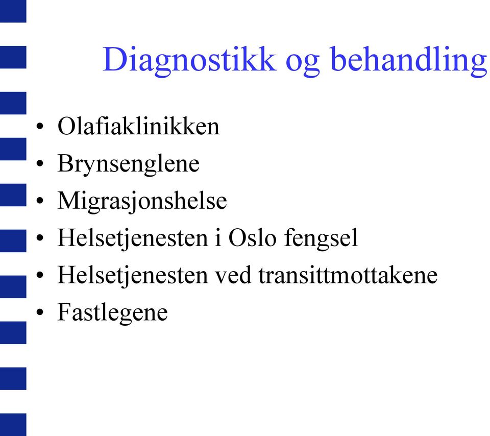 Migrasjonshelse Helsetjenesten i