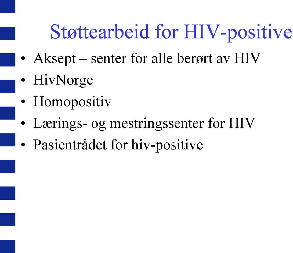 Homopositiv Lærings- og