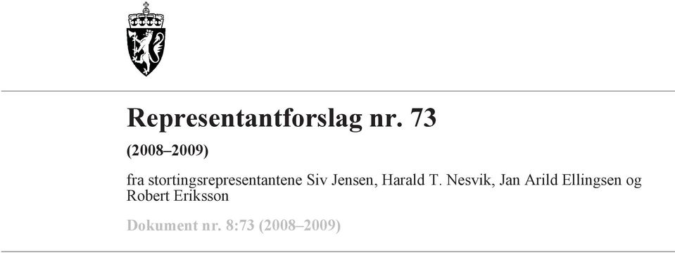 stortingsrepresentantene Siv Jensen,