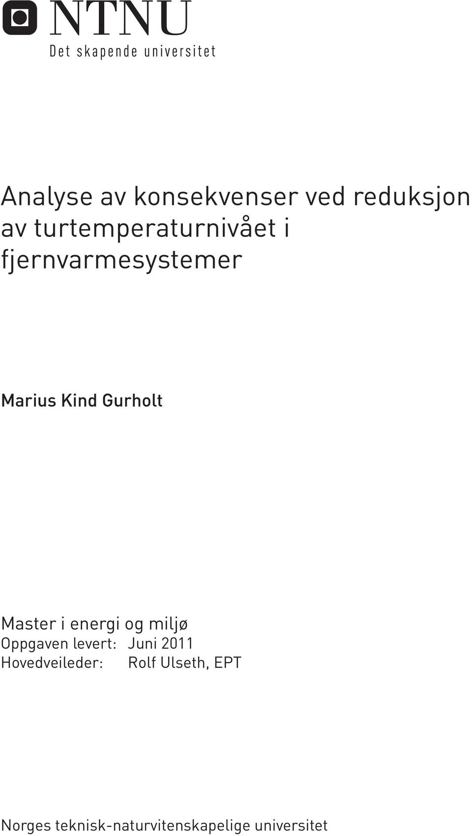 Gurholt Master i energi og miljø Oppgaven levert: Juni