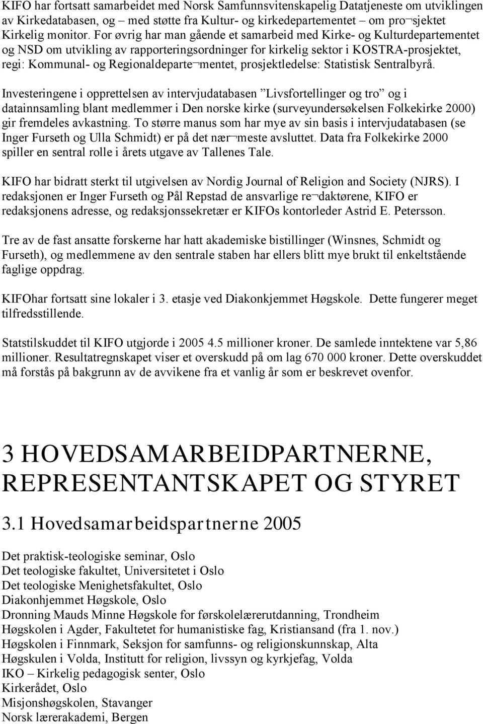 mentet, prosjektledelse: Statistisk Sentralbyrå.