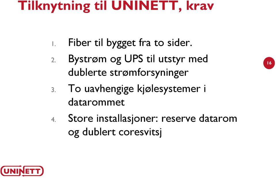 Bystrøm og UPS til utstyr med dublerte strømforsyninger 3.