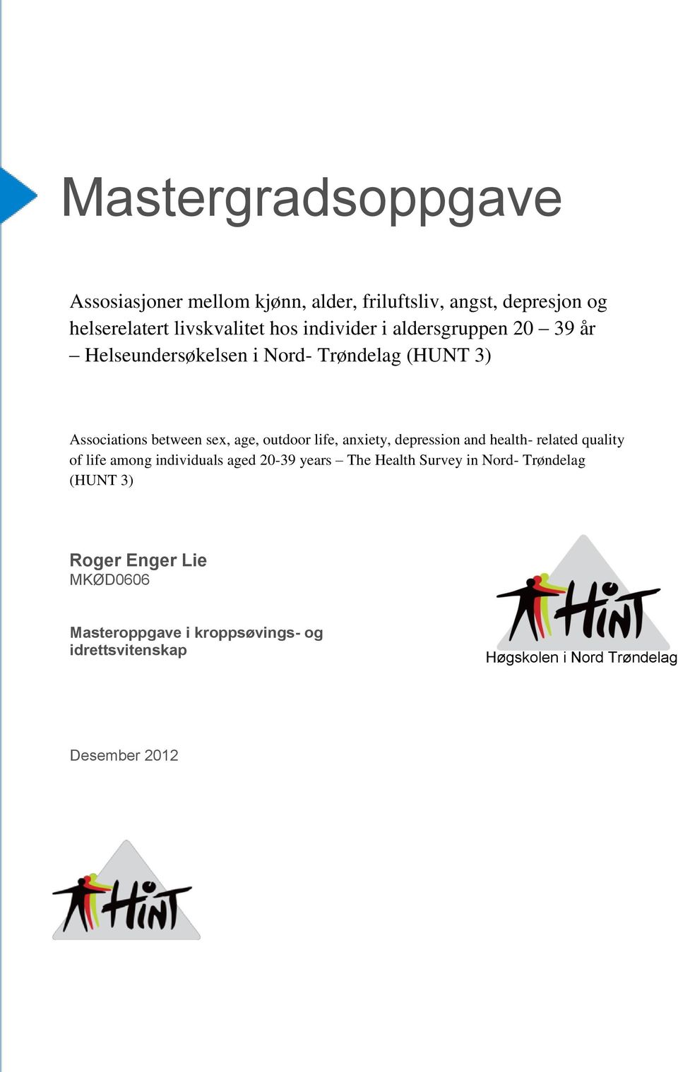 life, anxiety, depression and health- related quality of life among individuals aged 20-39 years The Health Survey in Nord-