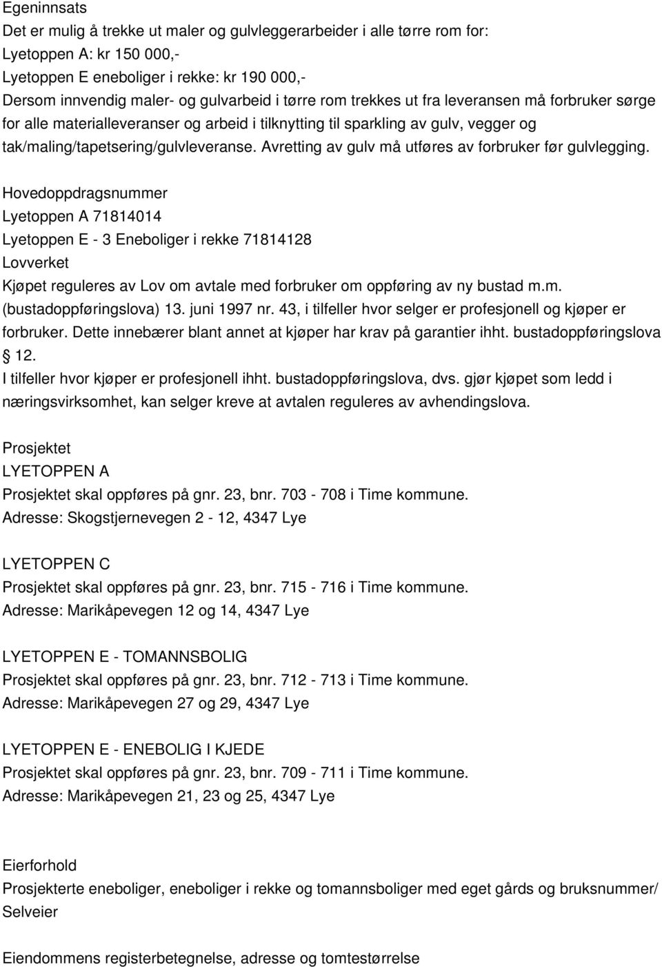 Avrettin av ulv må utføres av forbruker før ulvlein.