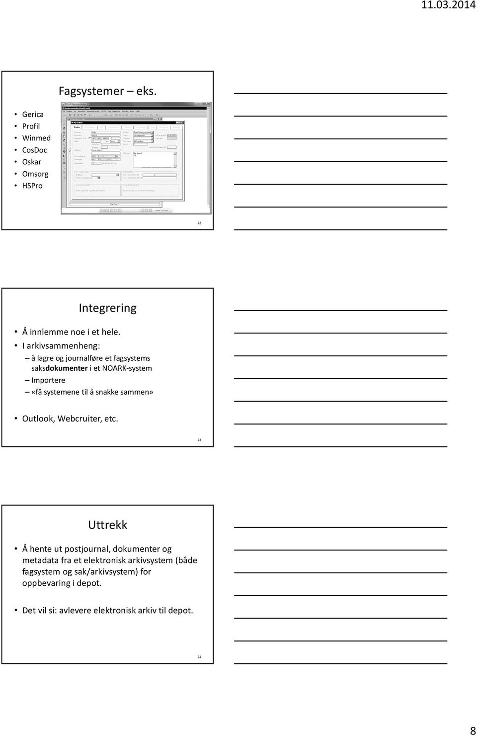 å snakke sammen» Outlook, Webcruiter, etc.