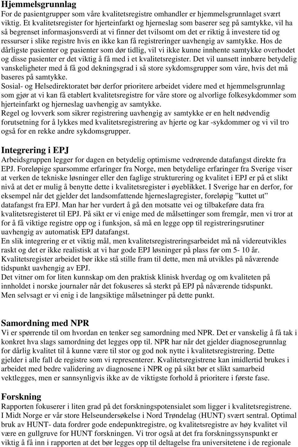 registre hvis en ikke kan få registreringer uavhengig av samtykke.