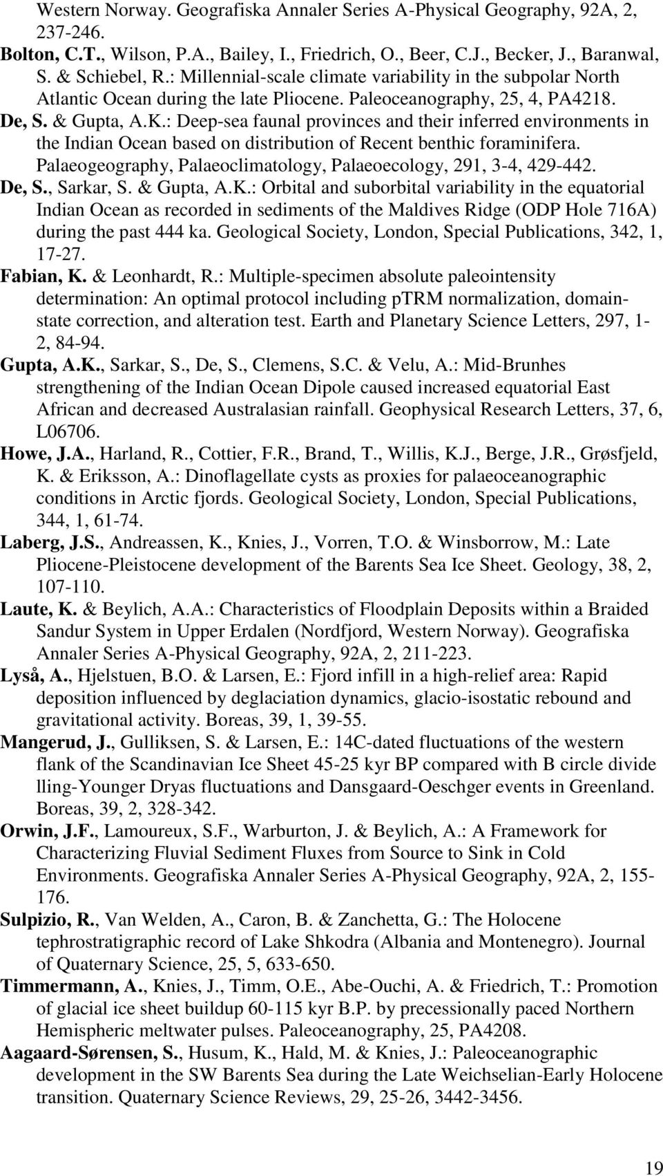 : Deep-sea faunal provinces and their inferred environments in the Indian Ocean based on distribution of Recent benthic foraminifera.