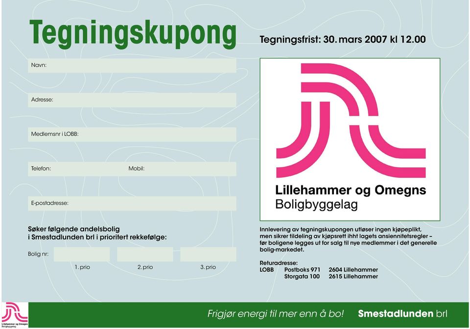 rekkefølge: Bolig nr: 1. prio 2. prio 3.